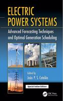 Electric Power Systems: Advanced Forecasting Techniques and Optimal Generation Scheduling (Special Indian Edition/ Reprint Year- 2020)