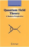 Quantum Field Theory: A Modern Perspective