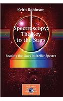 Spectroscopy: The Key to the Stars