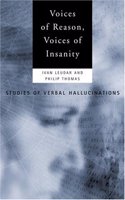 Voices of Reason, Voices of Insanity
