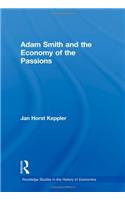 Adam Smith and the Economy of the Passions