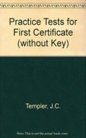 Practice Tests for First Certificate (without Key)