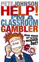 Help! I'm a Classroom Gambler