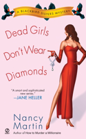 Dead Girls Don't Wear Diamonds: A Blackbird Sisters Mystery(2 Blackbird Sisters Mystery)