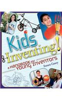 Kids Inventing!: A Handbook for Young Inventors