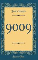 9009 (Classic Reprint)