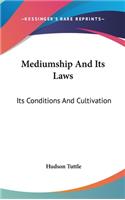 Mediumship And Its Laws: Its Conditions And Cultivation(English)