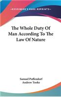 The Whole Duty Of Man According To The Law Of Nature