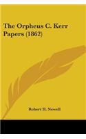 Orpheus C. Kerr Papers (1862)