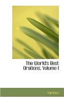 The World's Best Orations, Volume I