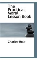 The Practical Moral Lesson Book