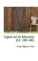 England and the Reformation (A.D. 1485-1603)