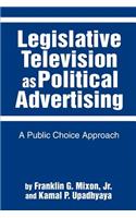 Legislative Television as Political Advertising