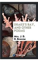 DRAKE'S BAY, AND OTHER POEMS