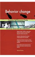 Behavior change Complete Self-Assessment Guide