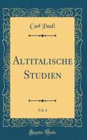 Altitalische Studien, Vol. 4 (Classic Reprint)