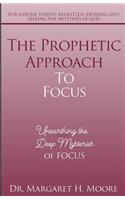 The Prophetic Approach to FOCUS
