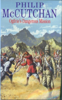 Ogilvie's Dangerous Mission