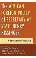 The African Foreign Policy of Secretary of State Henry Kissinger