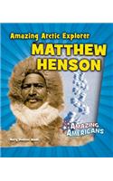 Amazing Arctic Explorer Matthew Henson