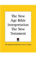 New Age Bible Interpretation The New Testament