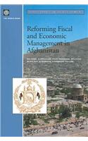 Reforming Fiscal and Economic Management in Afghanistan