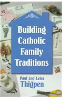 Building Catholic Family Traditions