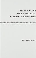 The Third Reich and the Holocaust in German Historiography – Toward the Historikerstreit of the Mid–1980s