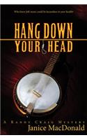 Hang Down Your Head