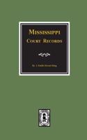 Mississippi Court Records, 1799-1835.