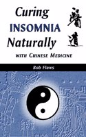 Curing Insomnia Naturally with Chinese Medicine