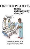 Orthopedics Made Ridiculously Simple