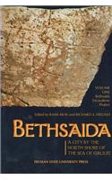 Bethsaida, a City by the North Shore of the Sea of Galilee Volume 1