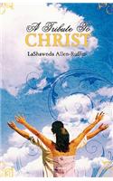 Tribute to Christ