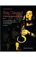 Tony Dagradi, A Spiritual Approach to Jazz