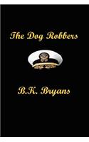 Dog Robbers