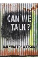 Can We Talk?