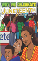 Why We Celebrate Juneteenth