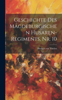 Geschichte des Magdeburgischen Husaren-Regiments, Nr. 10