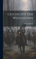 Geschichte der Westgothen