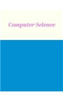 Computer Science: Cute Lined Notebook for School with Minimalist Cover Design in Blue