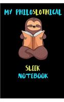 My Philoslothical Sleek Notebook: Blank Lined Notebook Journal Gift Idea For (Lazy) Sloth Spirit Animal Lovers