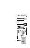 Grill Daddy: Composition Notebook for Fathers - College Ruled Journal - Cute Family Notebooks