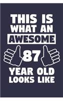 Blank Lined Journal, Notebook, Diary, Planner - This Is What An Awesome 87 Year Old Looks Like - 87th Birthday Gift