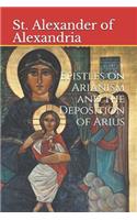 Epistles on Arianism and the Deposition of Arius