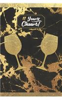 11 Years Cheers!: Lined Journal / Notebook - 11th Birthday / Anniversary Gift - Fun And Practical Alternative to a Card - Stylish 11 yr Old Gift For Women - Black And