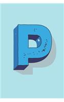 Letter P Monogram Notebook: Journal for Boys Wide Ruled Composition Notebook 6x9 120 Page (Monogram Notebooks for Boys and Men)