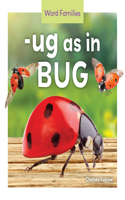 Ug as in Bug