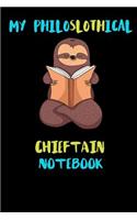 My Philoslothical Chieftain Notebook
