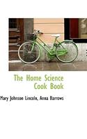 The Home Science Cook Book